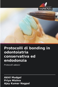 Paperback Protocolli di bonding in odontoiatria conservativa ed endodonzia [Italian] Book