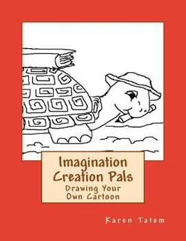 Paperback Imagination Creation Pals: Drawing Your Own Cartoon Book