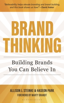 Hardcover Brand Thinking: Building Brands You Can Believe in Book