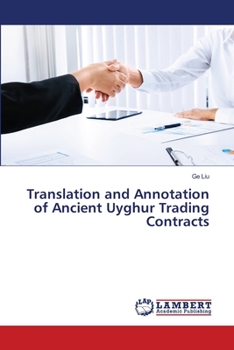 Paperback Translation and Annotation of Ancient Uyghur Trading Contracts Book