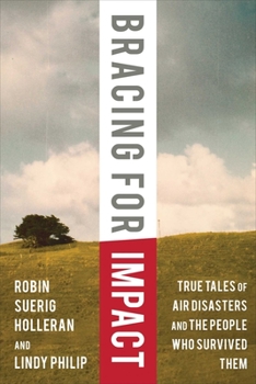 Paperback Bracing for Impact: True Tales of Air Disasters and the People Who Survived Them Book