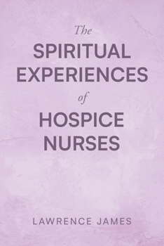 Paperback The Spiritual Experiences of Hospice Nurses Book
