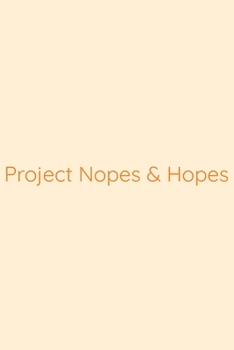 Paperback Project Nopes & Hopes Notebook: Lined Journal, 120 Pages, 6 x 9, Work Secret Santa Gift, Papaya Matte Finish (Project Nopes & Hopes Journal) Book