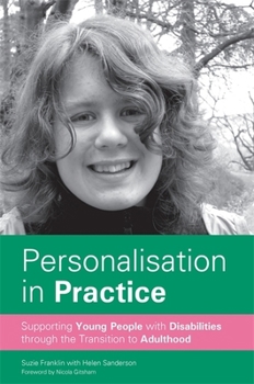 Paperback Personalisation in Practice: Supporting Young People with Disabilities Through the Transition to Adulthood Book