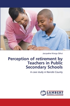 Paperback Perception of retirement by Teachers in Public Secondary Schools Book