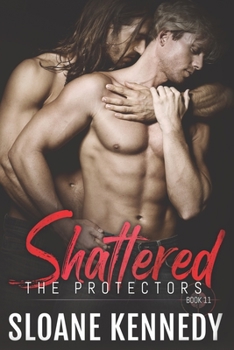 Shattered - Book #11 of the Protectors