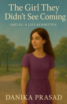 The Girl They Didn't See Coming (Amélie: My Life Rewritten)