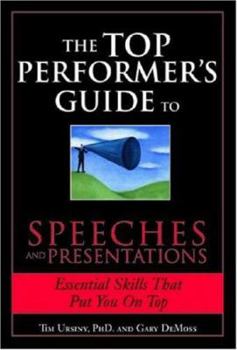 Hardcover The Top Performer's Guide to Speeches and Presentations: Mastering the Art of Engaging and Persuading Any Audience Book