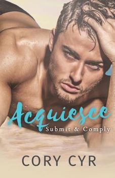 Paperback Acquiesce: Submit & Comply Book