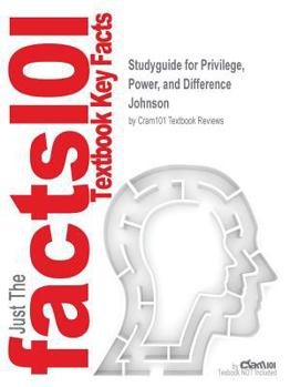 Paperback Studyguide for Privilege, Power, and Difference by Johnson, ISBN 9781259591471 Book