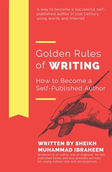 Paperback Golden Rules of Writing: How to Become a Self-Published Author Book