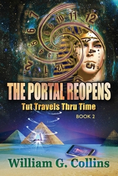 Paperback The Portal Reopens: Tut Travels Thru Time Book 2 Book