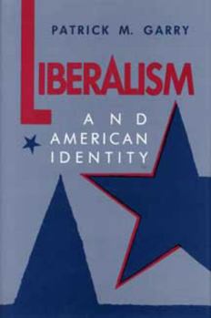 Hardcover Liberalism and American Identity Book