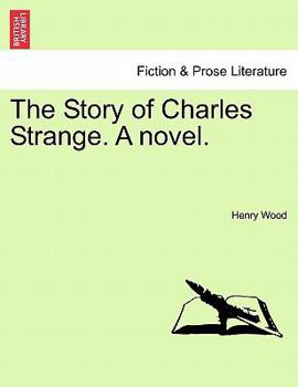 Paperback The Story of Charles Strange. a Novel. Book