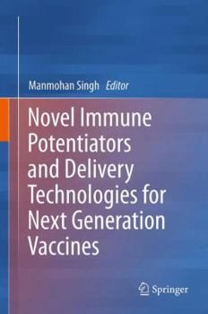 Hardcover Novel Immune Potentiators and Delivery Technologies for Next Generation Vaccines Book