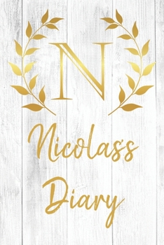 Nicolas's Diary: Personalized Diary for Nicolas / Journal / Notebook - N Monogram Initial & Name - Great Christmas or Birthday Gift