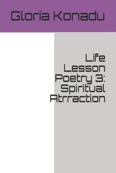 Life Lesson Poetry 3: Spiritual Atrraction