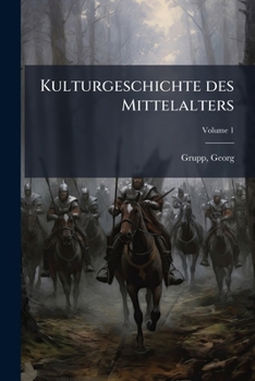 Paperback Kulturgeschichte des Mittelalters; Volume 1 [German] Book