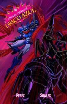 Primal Warrior Draco Azul #2 - Book #2 of the Draco Azul