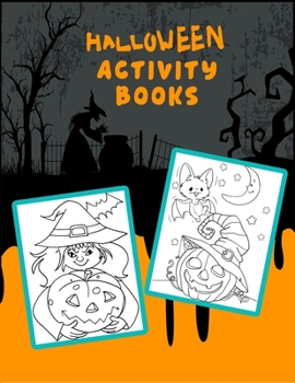 Paperback Halloween activity books: Best Collection illustration with 100+ quality and easy coloring book ever - With lots Fun and Easy Happy Halloween Co Book