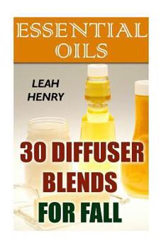 Paperback Essential Oils: 30 Diffuser Blends For Fall Book