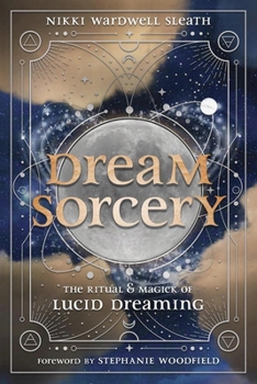 Paperback Dream Sorcery: The Ritual & Magick of Lucid Dreaming Book