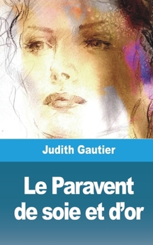 Paperback Le Paravent de soie et d'or [French] Book