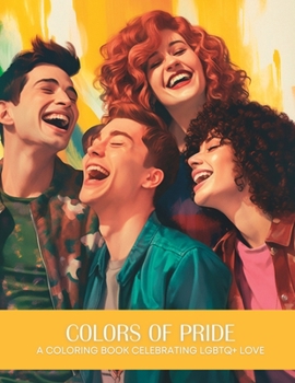 Paperback Colors of Pride: A Coloring Book Celebrating LGBTQ+ Love Book