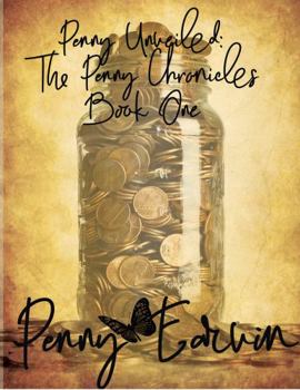 Paperback Penny Unveiled: The Penny Chronicles (Book One) Book