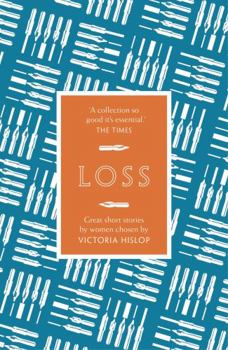 Paperback Loss: Great Short Stories Chosen by Victoria Hislop Book