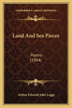 Paperback Land And Sea Pieces: Poems (1904) Book