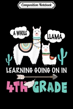 Composition Notebook: Llama Cactus 4th Grade Teacher Student Back To School  Journal/Notebook Blank Lined Ruled 6x9 100 Pages