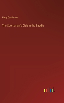 Hardcover The Sportsman's Club in the Saddle Book