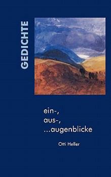 Paperback ein-, aus-, ...augenblicke: Gedichte [German] Book