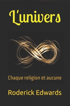 Paperback L'univers: Chaque religion et aucune [French] Book