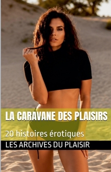 Paperback La caravane des plaisirs [French] Book