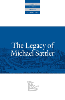Paperback The Legacy of Michael Sattler Book