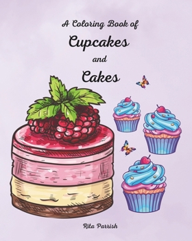 Paperback A Coloring Book of Cupcakes and Cakes Book