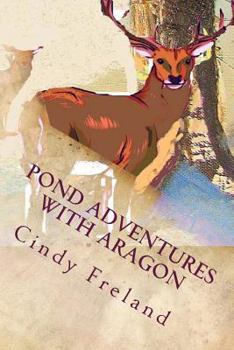 Paperback Pond Adventures with Aragon Book