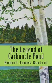 Paperback The Legend of Carbuncle Pond Book