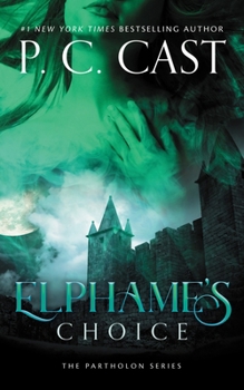 Elphame's Choice - Book #4 of the Partholon