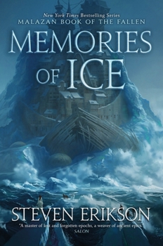 Memories of Ice: Book Three of The Malazan Book of the Fallen