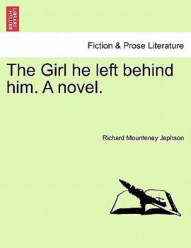 Paperback The Girl He Left Behind Him. a Novel. Book