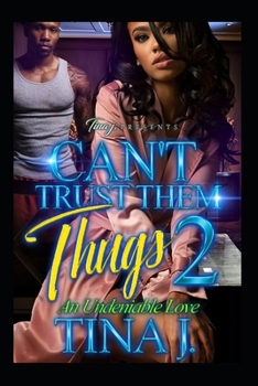 Can't Trust Them Thugs 2: An Undeniable Love