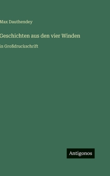 Geschichten aus den vier Winden: in Großdruckschrift (German Edition)