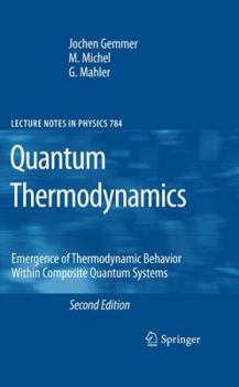 Hardcover Quantum Thermodynamics: Emergence of Thermodynamic Behavior Within Composite Quantum Systems Book