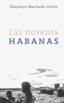 Paperback Las noventa Habanas [Spanish] Book