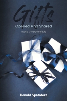 Paperback Gifts Opened and Shared: Along the Paths of Life Book