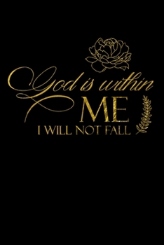 God is Within ME I WILL NOT FALL: Spiritual Notebook Journal Gift 2020 Planner for Women