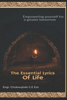 Paperback The Essential Lyrics of Life: Empowering yourself for a greater tomorrow Book